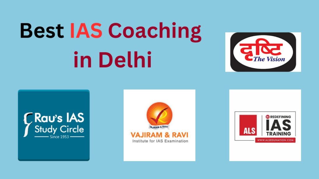 10 Best IAS Coaching in Delhi 2024