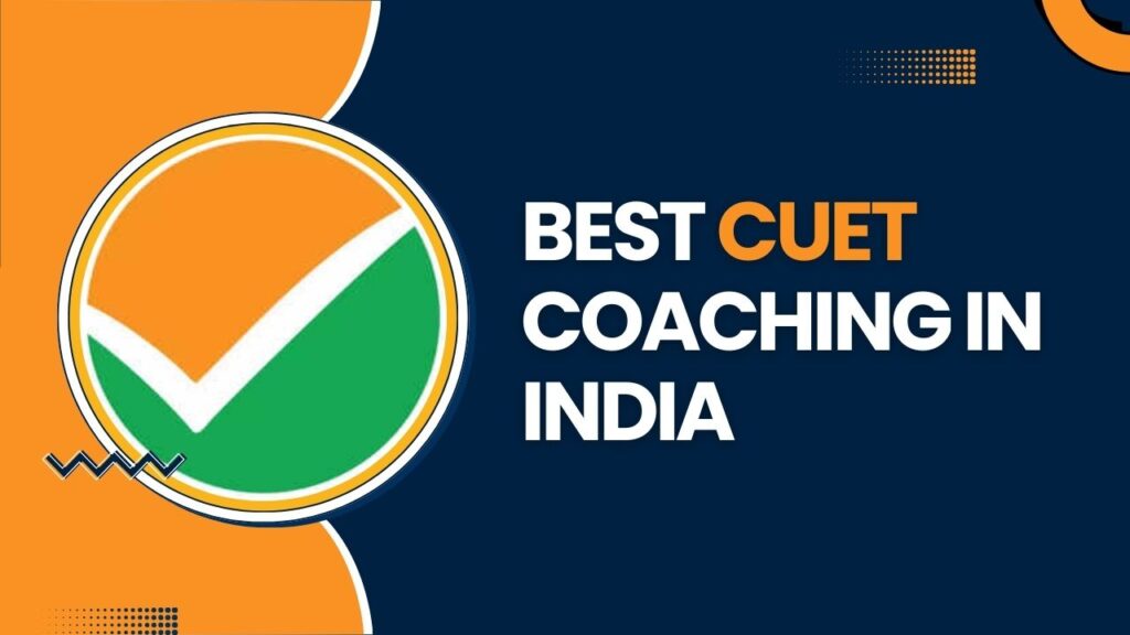 Best CUET Coaching in India