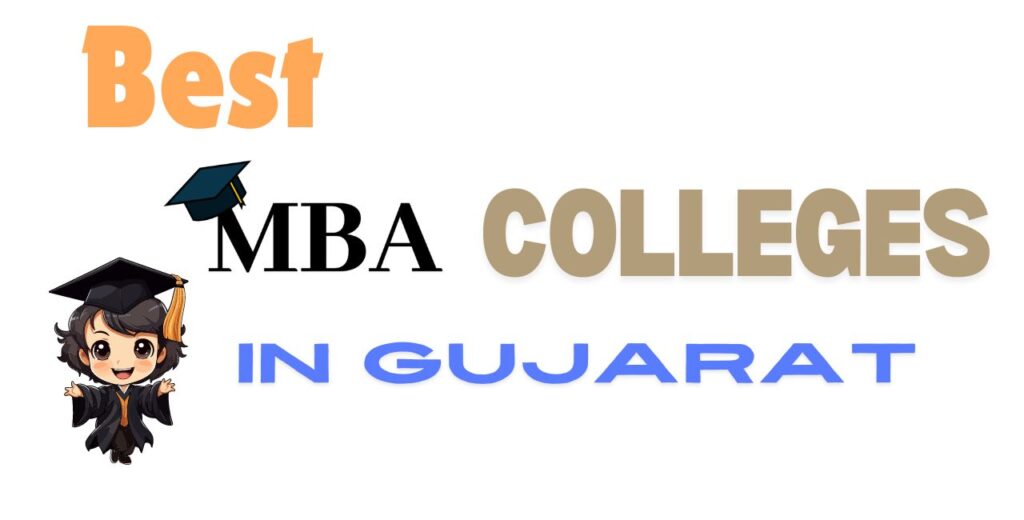 Best MBA Colleges in Gujarat