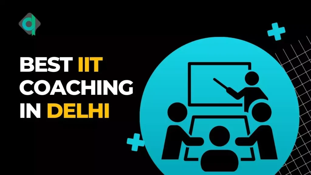 Best IIT Coaching in Delhi