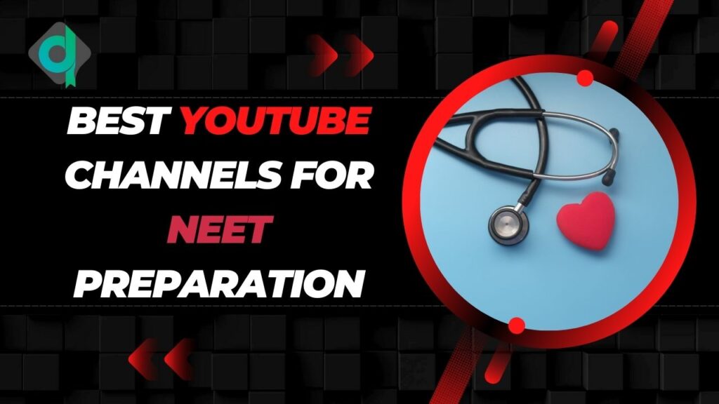 Best YouTube Channels for NEET Preparation