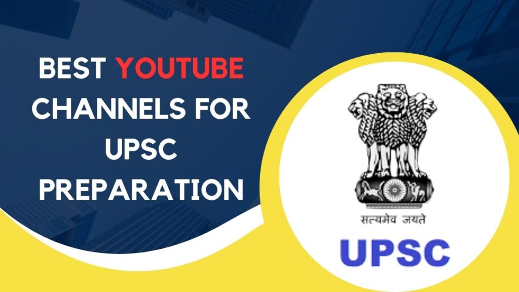 Best YouTube Channels for UPSC Preparation