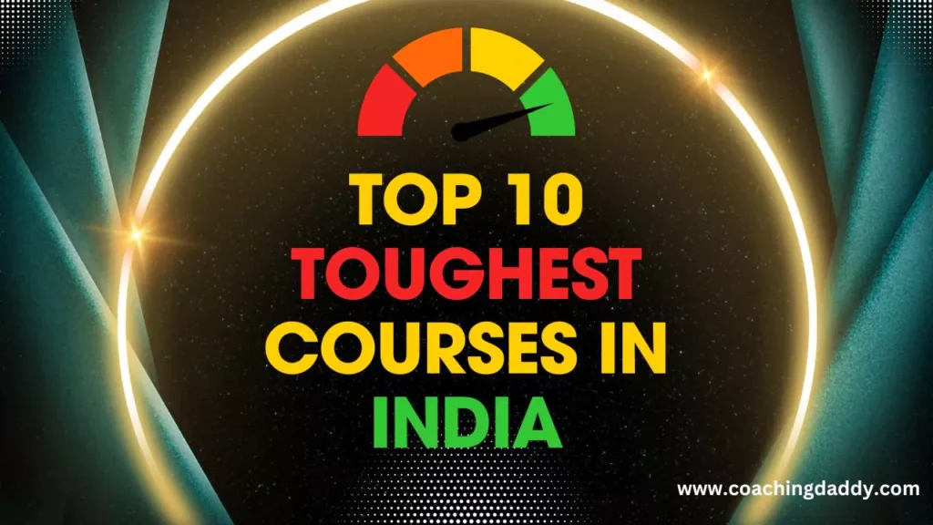 Toughest Courses in India