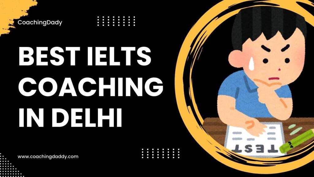 Best IELTS Coaching in Delhi