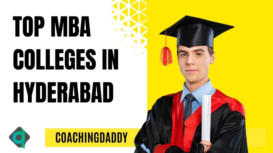 Top 10 MBA Colleges in Hyderabad 2025 - CoachingDaddy