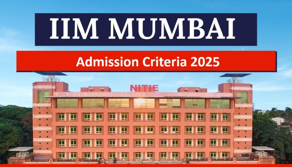 IIM Mumbai Admission Criteria 2025