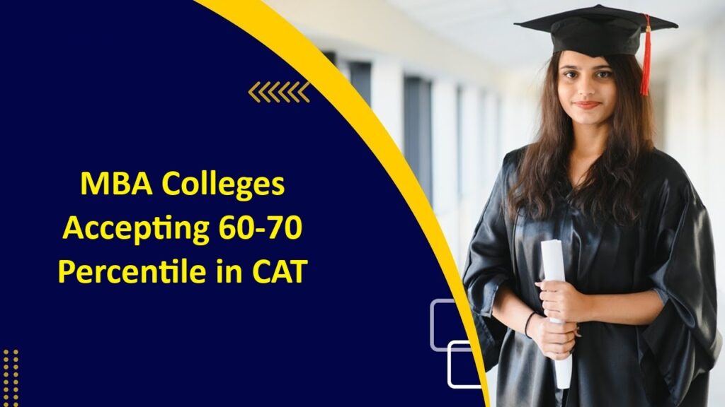 MBA Colleges Accepting 60-70 Percentile in CAT