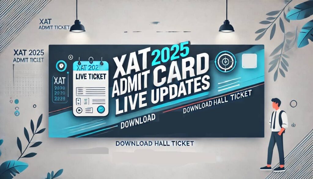 XAT 2025 Admit Card Live Updates