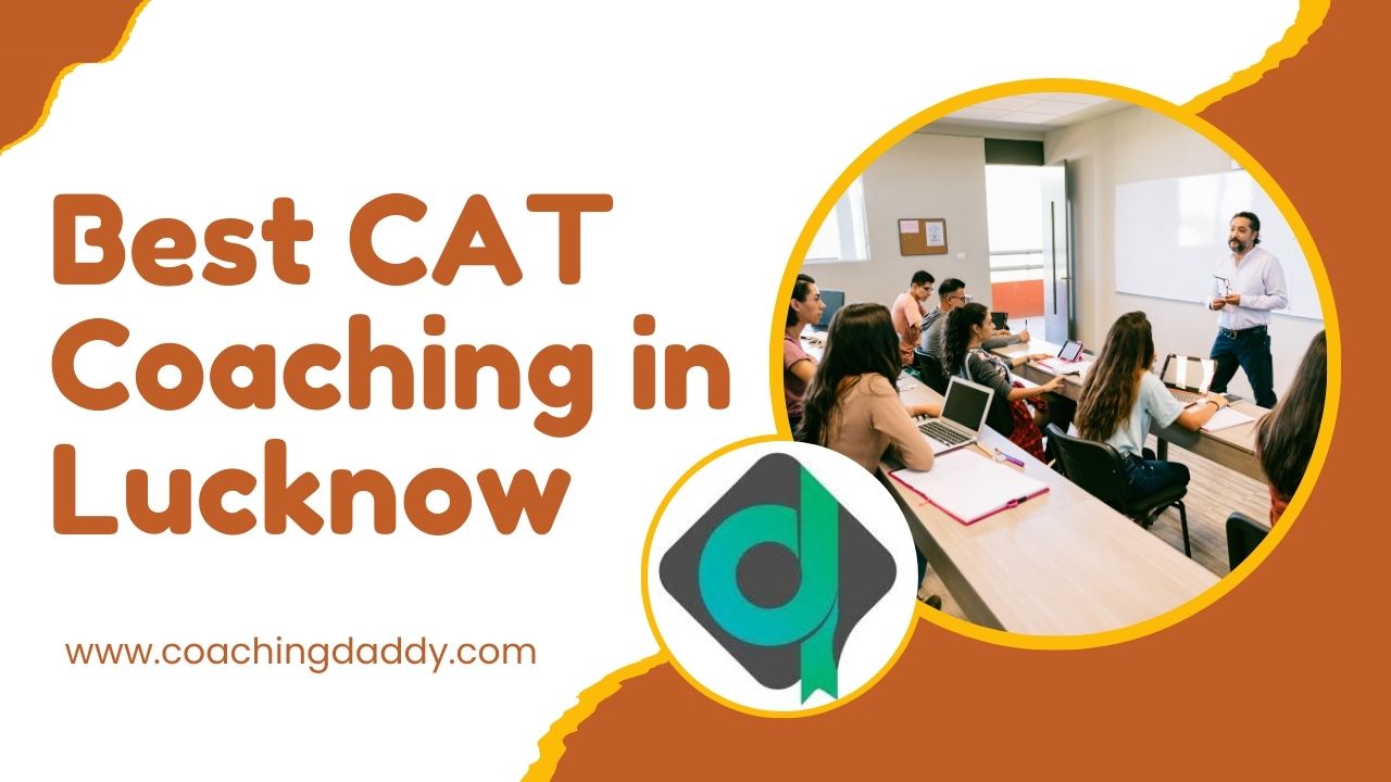 10 Best CAT Coaching in Lucknow 2025 | Reviews by Expert - CoachingDaddy