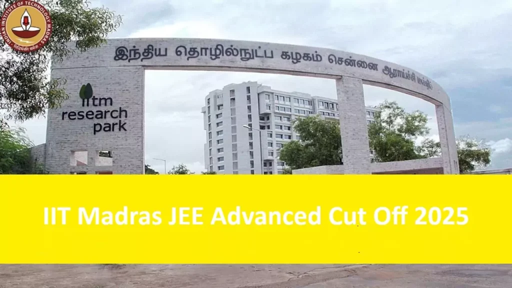 IIT Madras JEE Advanced Cut Off 2025 Expected