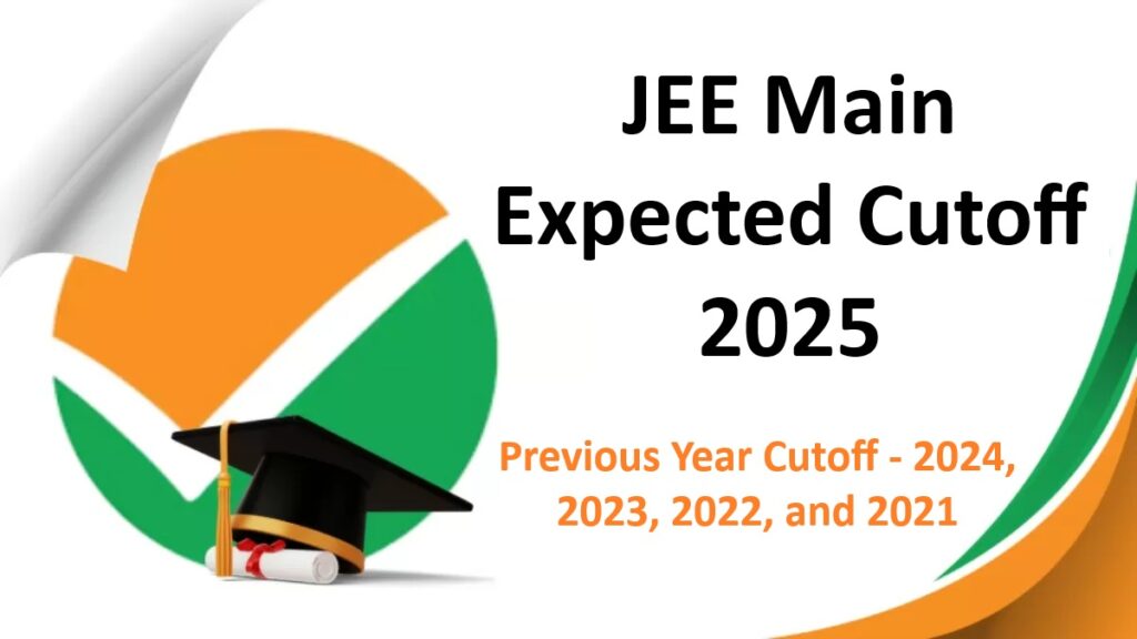 JEE Main Expected Cutoff 2025