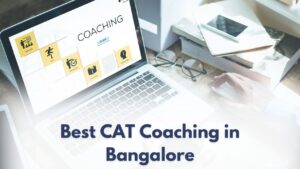 Best CAT Coaching in Bangalore