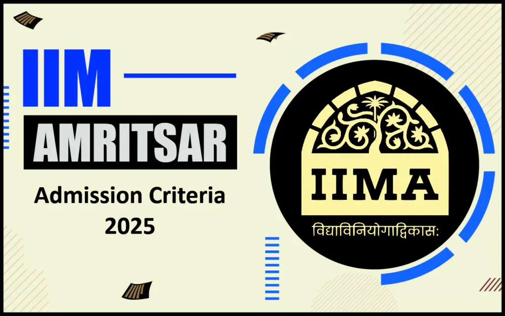 IIM Amritsar Admission Criteria 2025