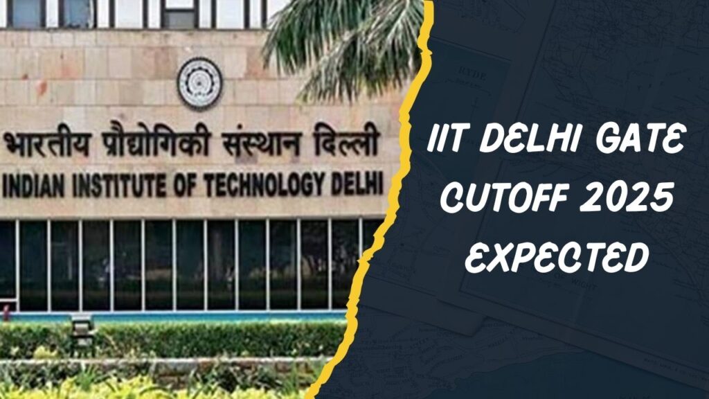 IIT Delhi GATE Cutoff 2025