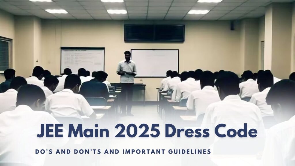 JEE Main 2025 Dress Code