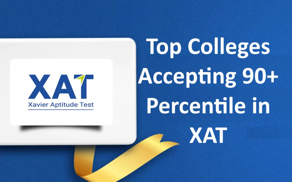 Top Colleges Accepting 90+ Percentile in XAT