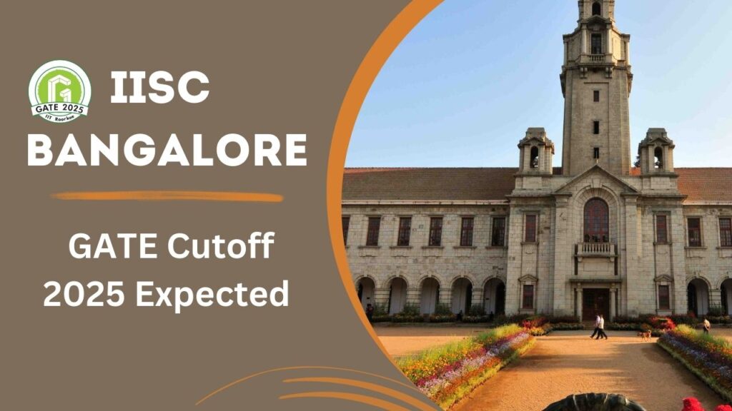 IISc Bangalore GATE Cutoff 2025 Expected