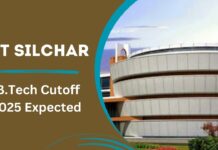 NIT Silchar BTech Cutoff 2025