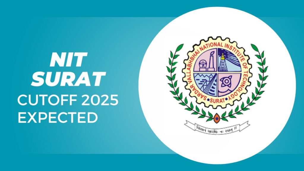 NIT Surat Cutoff 2025 Expected