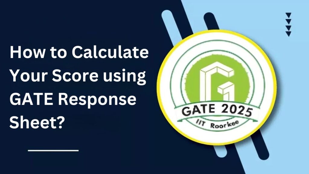 How to Calculate Your Score using GATE Response Sheet?