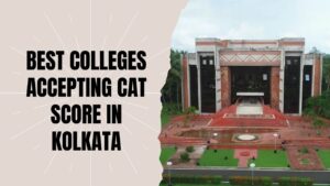 Best Colleges accepting CAT Score in Kolkata