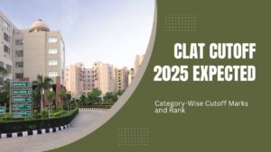 CLAT Cutoff 2025 Expected