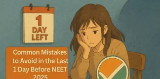 Common Mistakes to Avoid in the Last 1 Day Before NEET 2025