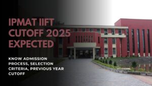 IPMAT IIFT Cutoff 2025 Expected