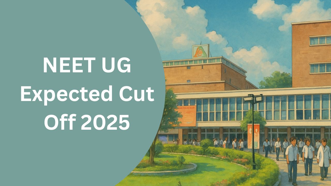 NEET UG Expected Cut Off 2025