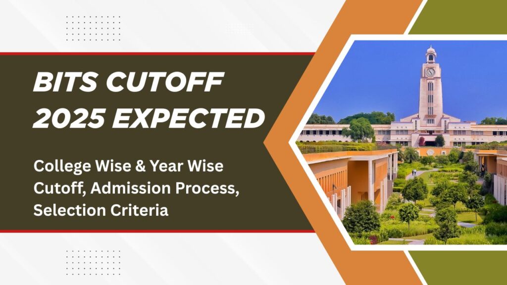 BITS Cutoff 2025 Expected