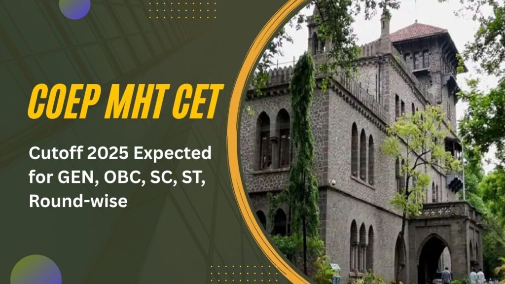 COEP MHT CET Cutoff 2025 Expected