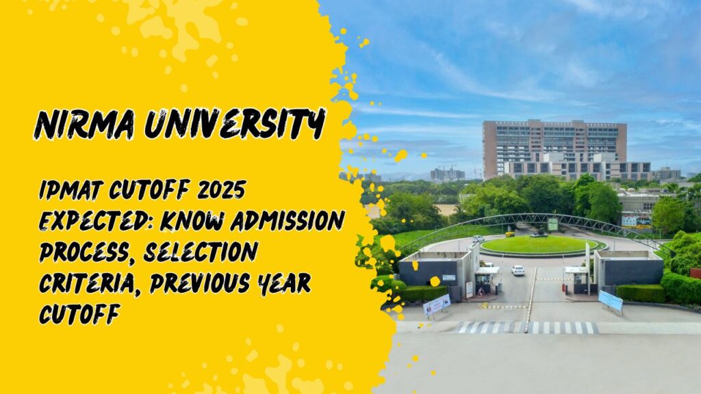 NIRMA University IPMAT Cutoff 2025 Expected